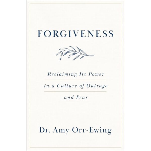 Forgiveness By Amy Orr-Ewing